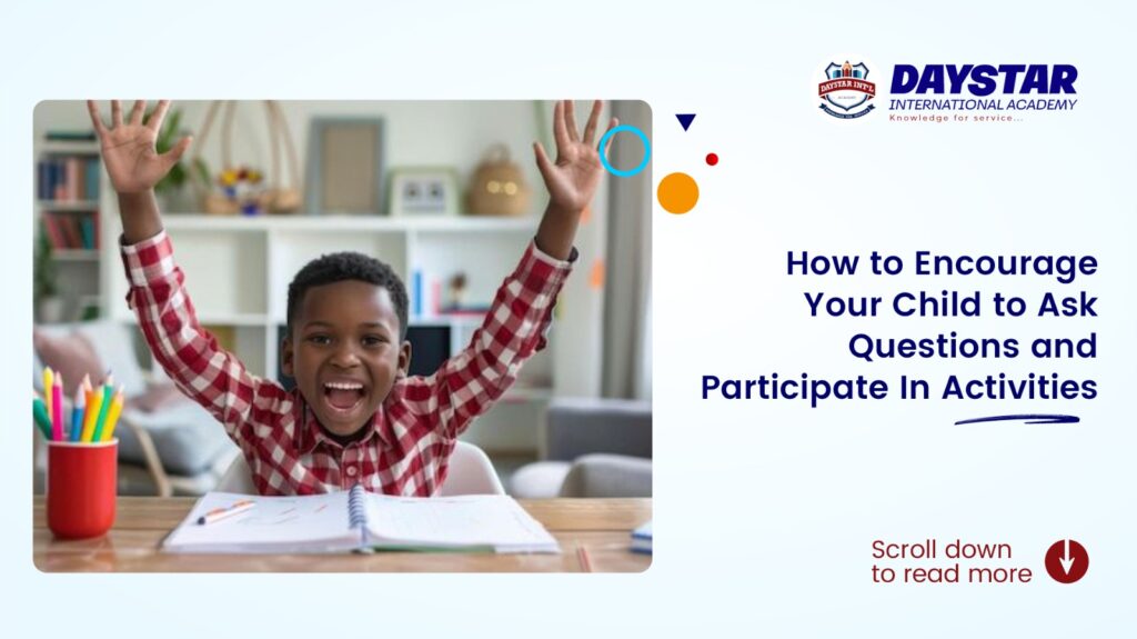 How to Encourage Your Child to Ask Questions and Participate In Activities