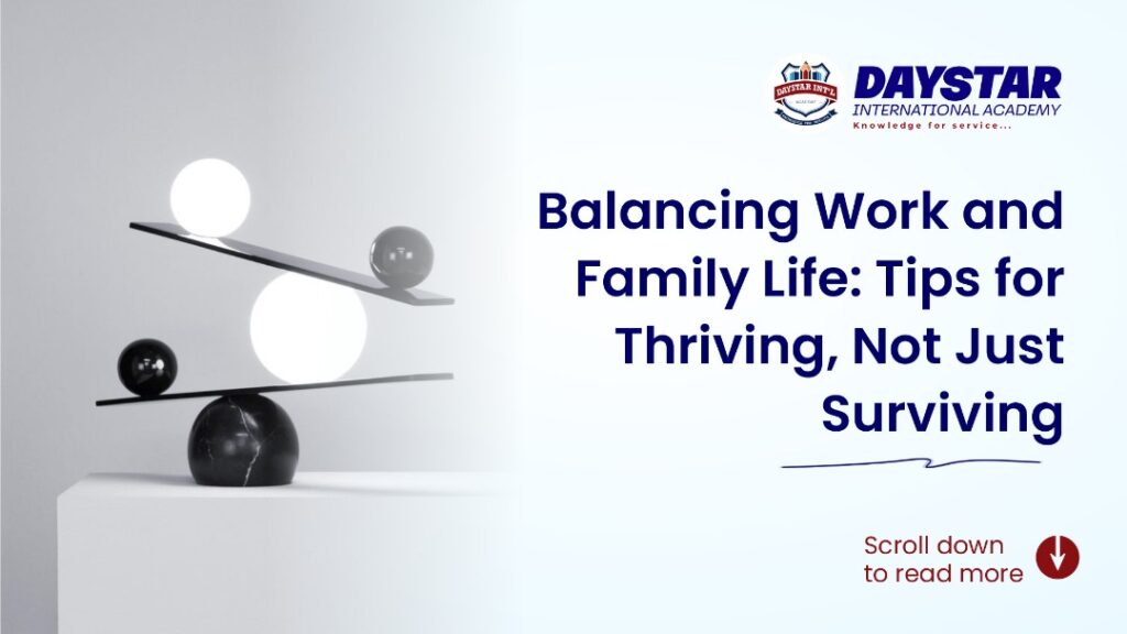 Balancing work and family life: tips for thriving, Not just surviving